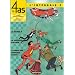 Les 4 As : L'Int�grale, tome 5 : La Bombe F - La Saucisse volante - Le Gang des chapeaux blancs