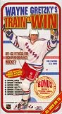 Wayne Gretzkys: Train to Win [VHS]