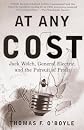 At Any Cost: Jack Welch, General Electric, and the Pursuit of Profit (Vintage)