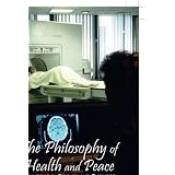 The Philosophy of Health and Peace: Solutions in Science and Business
