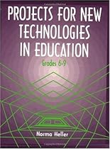Projects for New Technologies in Education: Grades 6-9