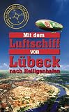 Eigenschaften Polar Film + Medien GmbH  / Mit dem Luftschiff von Lübeck bis Heiligenhafen