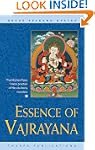 Essence of Vajrayana: The Highest Yog...