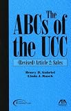 The ABCs of the UCC, Article 2: Revised: Sales