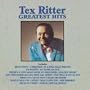Tex Ritter - Greatest Hits