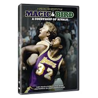 Magic and Bird: A Courtship of Rivals