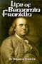 The Life of Benjamin Franklin: Volume III (v. III)