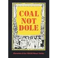 Coal Not Dole: Memories of the 1984/85 Miners' Strike