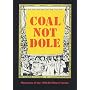 Coal Not Dole: Memories of the 1984/85 Miners' Strike
