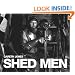 Shed Men