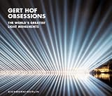 Obsessions. The Worlds Greatest Light-Monuments.
