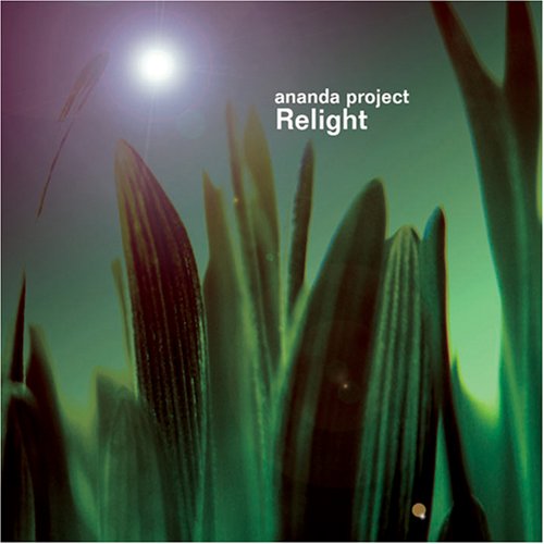 Ananda Project - Relight - Zortam Music