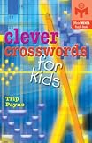 Clever Crosswords for Kids (Mensa) Clever Crosswords for Kids (Mensa)