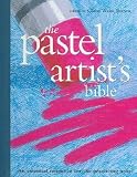 The Pastel Artist's Bible