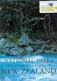 National Parks And Other Wild Places Of New Zealand (National Pks/Other Wild Places)