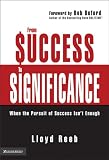 From Success to Significance: When the Pursuit of Success Isn't Enough