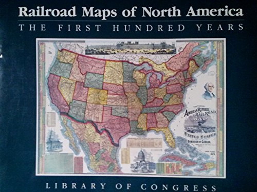 railroad maps of north america the first hundred years