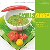 Produkt-Bild: Ayurveda: Vegetarisch kochen f&uuml;r Genie&szlig;er
