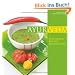 Ayurveda: Vegetarisch kochen f�r Genie�er