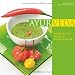 Produkt-Bild: Ayurveda: Vegetarisch kochen f&uuml;r Genie&szlig;er