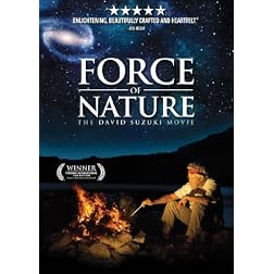 Force Of Nature - The David Suzuki Movie