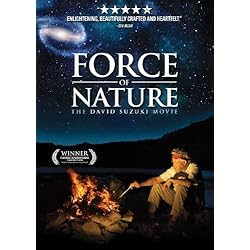 Force Of Nature - The David Suzuki Movie
