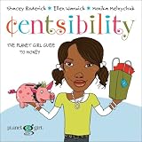 Centsibility: The Planet Girl Guide to Money Stacey Roderick, Ellen Warwick