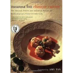 Susanna Foo Chinese Cuisine: The Fabulous Flavors and Innovative Recipes of North America's Finest Chinese Cook