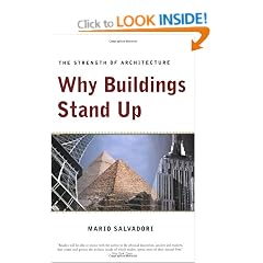 Why Buildings Stand Up: Strength of Architecture from the Pyramids to the Skyscraper