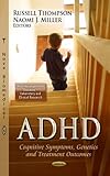 ADHD : cognitive symptoms, genetics and treatment outcomes