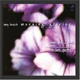 Amy Beach: Morning Glories