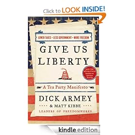 Give Us Liberty: A Tea Party Manifesto