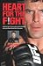 Heart for the Fight: A Marine Hero's Journey from the Battlefields of Iraq to Mixed Martial Arts Champion