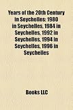 Years of the 20th Century in Seychelles: 1980 in Seychelles, 1984 in Seychelles, 1992 in Seychelles, 1994 in Seychelles, 1996 in Seychelles