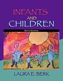 Infants and Children: Prenatal Through Middle Childhood (6th Edition) (MyDevelopmentLab Series)