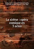 La sirène : opéra comique en 3 actes