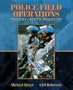 Police Field Operations: Theory Meets Practice