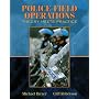 Police Field Operations: Theory Meets Practice