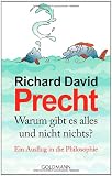 Produkt-Bild: Warum gibt es alles und nicht nichts?: Ein Ausflug in die Philosophie
