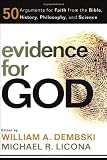 Evidence for God: 50 Arguments for Faith from the Bible, History, Philosophy, and Science