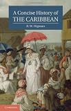 A Concise History of the Caribbean (Cambridge Concise Histories)