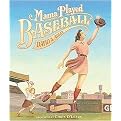 Mama Played Baseball (Illustrated) (Reinforced Hardcover)