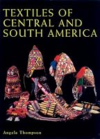 Textiles of Central and South America