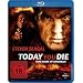 Today You Die [Blu-ray]