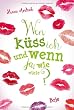 Wen k�ss ich und wenn ja, wie viele?: Lilias Tagebuch