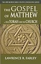 The Gospel of Matthew: The Torah for the Church (The Orthodox Bible Study Companion Series)