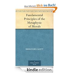 Fundamental Principles of the Metaphysic of Morals