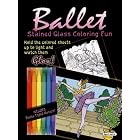 Click here to buy Ballet Stained Glass Coloring Fun (Boxed Sets Bindups) by  Darcy May.