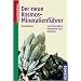 Der neue Kosmos-Mineralienf�hrer: 700 Mineralien, Edelsteine und Gesteine