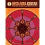 Bossa Nova Guitar: Essential Chord Progressions, Patterns, Rhythms and Techniques (Book & CD)